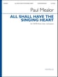 All Shall Have the Singing Heart SATB choral sheet music cover